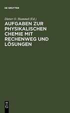 Aufgaben zur Physikalischen Chemie mit Rechenweg und Lösungen