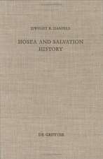 Hosea and Salvation History: The Early Traditions of Israel in the Prophecy of Hosea