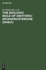 The Biologic Role of Dehydroepiandrosterone (DHEA)