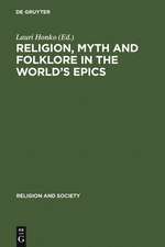 Religion, Myth and Folklore in the World's Epics: The Kalevala and its Predecessors