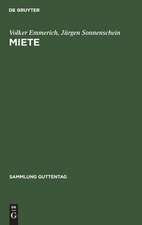 Miete: Handkommentar ; §§ 535-580a des Bürgerlichen Gesetzbuches, 2. Wohnraumkündigungsschutzgesetz, Gesetz zur dauerhaften sozialen Verbesserung der Wohnungs-situation im Land Berlin