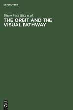 The Orbit and the Visual Pathway: Anatomical and Pathological Aspects and Detailed Clinical Accounts