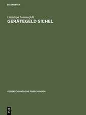 Gerätegeld Sichel: Studien zur monetären Struktur bronzezeitlicher Horte im nördlichen Mitteleuropa