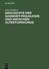 Geschichte der Sanskrit-Philologie und Indischen Altertumskunde