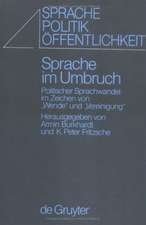 Sprache im Umbruch: Politischer Wandel im Zeichen von "Wende" und "Vereinigung"