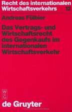 Das Vertrags- und Wirtschaftsrecht des Gegenkaufs im internationalen Wirtschaftsverkehr