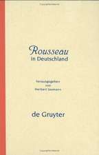 Rousseau in Deutschland: Neue Beiträge zur Erforschung seiner Rezeption