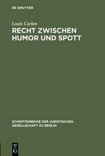 Recht zwischen Humor und Spott: Vortrag gehalten vor der Juristischen Gesellschaft zu Berlin am 21. April 1993