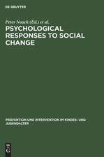 Psychological Responses to Social Change: Human Development in Changing Environments