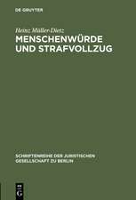 Menschenwürde und Strafvollzug