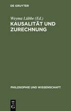 Kausalität und Zurechnung: Über Verantwortung in komplexen kulturellen Prozessen