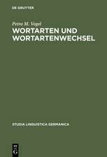 Wortarten und Wortartenwechsel: Zu Konversion und verwandten Erscheinungen im Deutschen und in anderen Sprachen