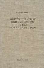 Gottesherrschaft und Endgericht in der Verkündigung Jesu: Eine Untersuchung zur markinischen Jesusüberlieferung einschließlich der Q-Parallelen