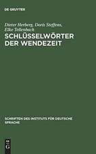 Schlüsselwörter der Wendezeit: Wörter-Buch zum öffentlichen Sprachgebrauch 1989/90