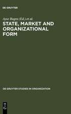 State, Market and Organizational Form