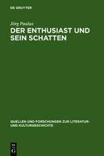 Der Enthusiast und sein Schatten: Literarische Schwärmer- und Philisterkritik im Roman um 1800