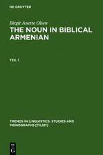 The Noun in Biblical Armenian: Origin and Word-Formation - with special emphasis on the Indo-European heritage