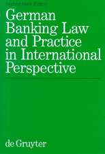 German Banking Law and Practice in International Perspective