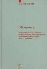 Oikonomia: Der Gebrauch des Wortes Oikonomia im Neuen Testament, bei den Kirchenvätern und in der theologischen Literatur bis ins 20. Jahrhundert