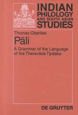 Pali: A Grammar of the Language of the Theravada Tipitaka. With a Concordance to Pischel's Grammatik der Prakrit-Sprachen