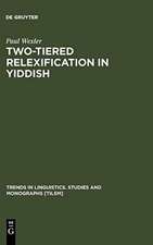 Two-tiered Relexification in Yiddish: Jews, Sorbs, Khazars, and the Kiev-Polessian Dialect