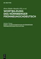 Adjektivderivation im Nürnberger Frühneuhochdeutsch um 1500: Eine historisch-synchrone Analyse anhand von Texten Albrecht Dürers, Veit Dietrichs und Heinrich Deichslers