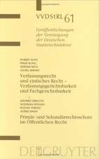 Verfassungsrecht und einfaches Recht - Verfassungsgerichtsbarkeit und Fachgerichtsbarkeit. Primär- und Sekundärrechtsschutz im Öffentlichen Recht: Berichte und Diskussionen auf der Tagung der Vereinigung der Deutschen Staatsrechtslehrer in Würzburg vom 3. bis 6. Oktober 2001