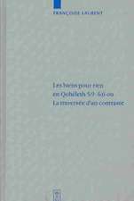 Les biens pour rien en Qohéleth 5,9 - 6,6 ou La traversée d'un contraste