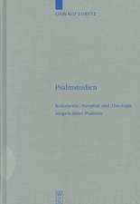 Psalmstudien: Kolometrie, Strophik und Theologie ausgewählter Psalmen