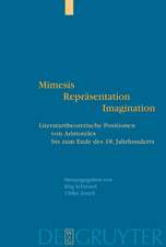 Mimesis - Repräsentation - Imagination: Literaturtheoretische Positionen von Aristoteles bis zum Ende des 18. Jahrhunderts