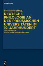 Deutsche Philologie an den preußischen Universitäten im 19. Jahrhundert: Dokumente zum Institutionalisierungsprozess