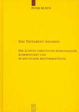 Das Testament Salomos: Die älteste christliche Dämonologie, kommentiert und in deutscher Erstübersetzung