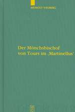 Der Mönchsbischof von Tours im 'Martinellus': Zur Form des hagiographischen Dossiers und seines spätantiken Leitbilds