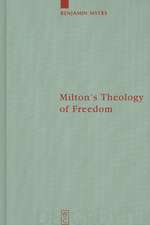 Milton's Theology of Freedom