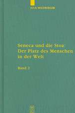 Seneca und die Stoa: Der Platz des Menschen in der Welt: Band 1: Text. Band 2: Anhänge, Literatur, Anmerkungen und Register