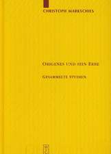 Origenes und sein Erbe: Gesammelte Studien