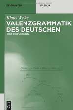 Valenzgrammatik des Deutschen: Eine Einführung