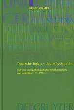 Deutsche Juden - deutsche Sprache: Jüdische und judenfeindliche Sprachkonzepte und -konflikte 1893-1933