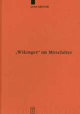 "Wikinger“ im Mittelalter: Die Rezeption von "víkingr" m. und "víking" f. in der altnordischen Literatur