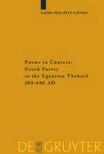 Poems in Context: Greek Poetry in the Egyptian Thebaid 200-600 AD