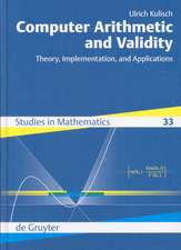Computer Arithmetic and Validity: Theory, Implementation, and Applications
