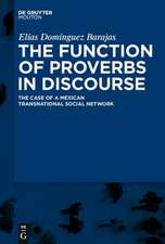 The Function of Proverbs in Discourse: The Case of a Mexican Transnational Social Network