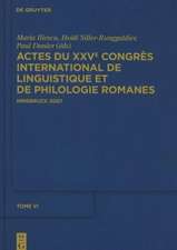 Actes du XXVe Congrès International de Linguistique et de Philologie Romanes. Tome VI