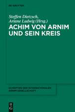 Achim von Arnim und sein Kreis