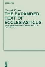 The Expanded Text of Ecclesiasticus: Its Teaching on the Future Life as a Clue to its Origin