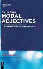 Modal Adjectives: English Deontic and Evaluative Constructions in Diachrony and Synchrony