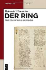 Der Ring: Text - Übersetzung - Kommentar
Nach der Münchener Handschrift herausgegeben, übersetzt und erläutert von Werner Röcke