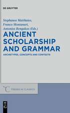 Ancient Scholarship and Grammar