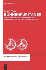 Bühnenpuritaner: Zum Verhältnis von Puritanern und Theater im England der Frühen Neuzeit