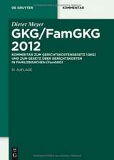 GKG/FamGKG 2012: Kommentar zum Gerichtskostengesetz (GKG) und zum Gesetz über Gerichtskosten in Familiensachen (FamGKG)